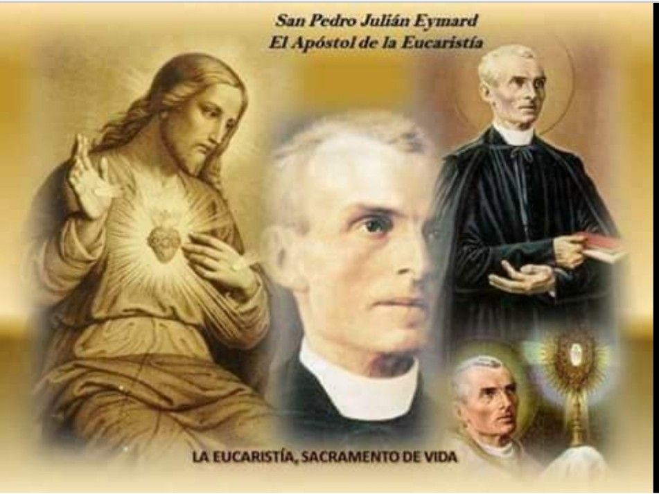 San Pedro Julian Eymard - Gracias Por Tu Ardiente Fe En La Santisima Eucaristia San Pe