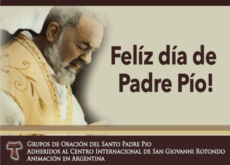 Santo Padre Pío - Feliz Aniversario De Tu Nacimiento Querdio Padre Pio Tan Ama
